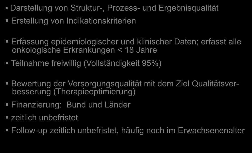 Kinderkrebsregister Deutschland Register - Definition = DKRR Darstellung von Struktur-, Prozess- und Ergebnisqualität
