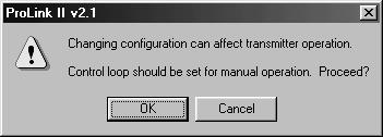 Konfiguration mittels ProLink II Software Fortsetzung ACHTUNG Steuerungsgeräte müssen während der Konfiguration auf Handbetrieb umgestellt werden, da Änderungen die Ausgangssignale der