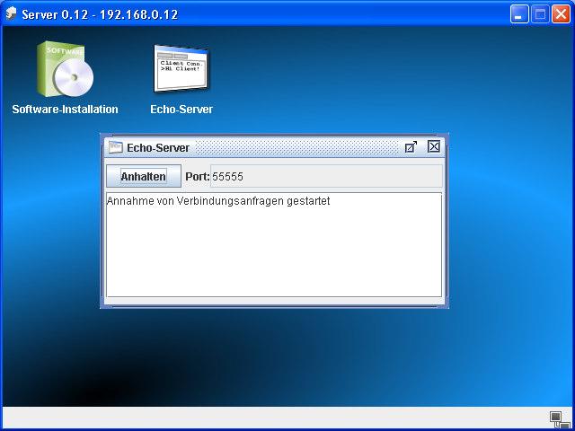 12 einen Echo-Server und starten diesen auf dem voreingestellten Port 55555.