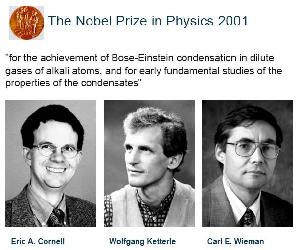 Nobelpreis für die Bose-Einstein-Kondensation Quelle: www.nobelprize.