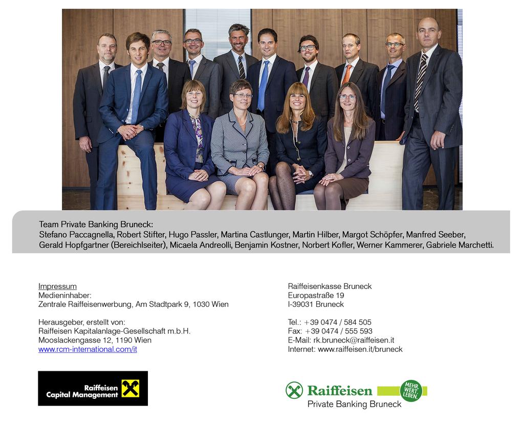 Diese Unterlage wurde erstellt und gestaltet von der Raiffeisen Kapitalanlage-Gesellschaft m.b.h., Wien, Österreich ( Raiffeisen Capital Management bzw. Raiffeisen KAG ).