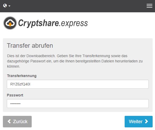 Es öffnet sich Ihr Browser mit eingetragener Transferkennung automatisch: Schritt 2 Geben Sie das Passwort ein und klicken Sie auf Weiter Wichtig: Der Sender teilt Ihnen
