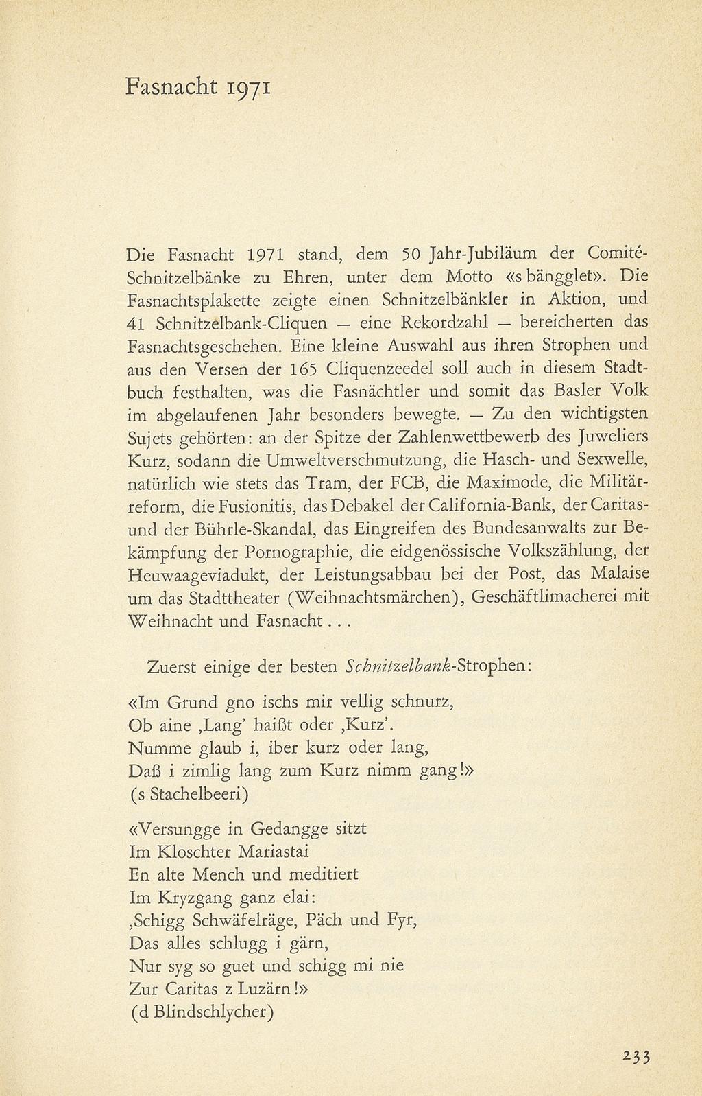 Fasnacht 1971 Die Fasnacht 1971 stand, dem 50 Jahr-Jubiläum der ComitéSchnitzelbänke zu Ehren, unter dem Motto «s bängglet».