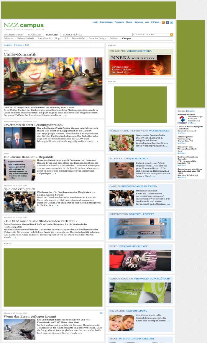 «NZZ campus» Fit für Studium und Karriere Website: Maxiboard, Skyscraper, Rectangle, und Billboard Preise 20 000 Ad impressions Fr. 1'600.- 10 000 Ad impressions Fr. 960.- 5 000 Ad impressions Fr.
