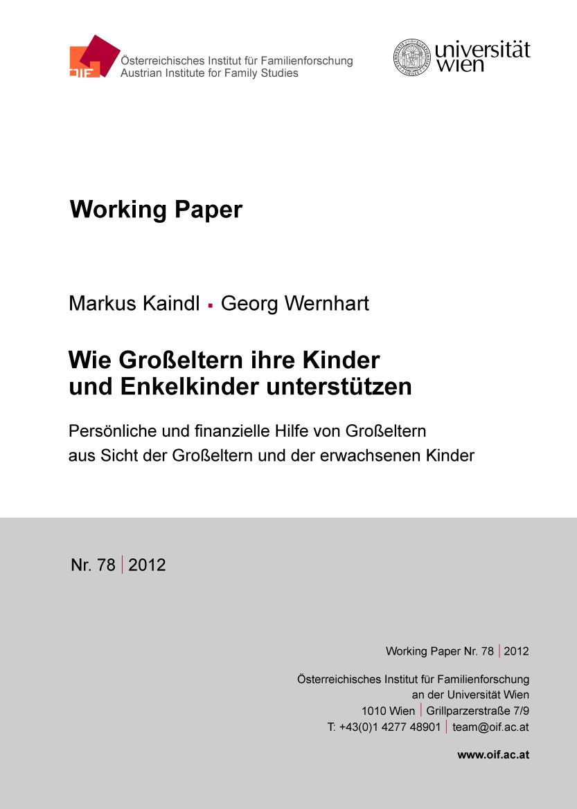 Publikation der Studie ÖIF Working Paper 78 Markus Kaindl, Georg Wernhart Wie Großeltern ihre Kinder und Enkelkinder unterstützen