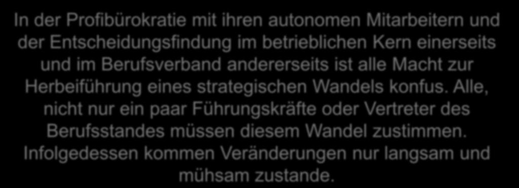 Stolpersteine für 18 Profibürokratien Qualifikation von Professionellen ist für ein ganzes In der Berufsleben Profibürokratie und die mit Koordination ihren autonomen der Schularbeit Mitarbeitern