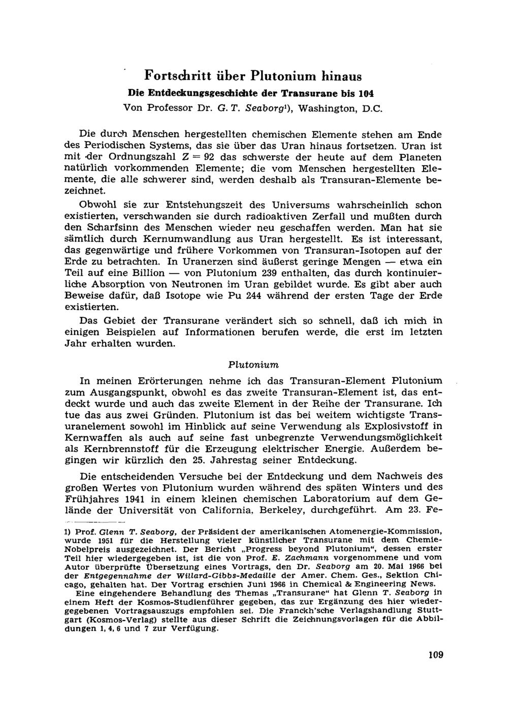 . Fortschritt iiber Plutonium hinaus Die Entdeckungsgeschichte der Transurane bis 104 Von Professor Dr. G. 2'. Seaborgl), Washington, D.C.