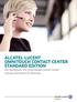 ALCATEL-LUCENT OMNITOUCH CONTACT CENTER STANDARD EDITION Die skalierbare und zuverlässige Contact Center Lösung unterstützt ihr Business.