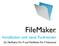FileMaker. Installation und neue Funktionen. für FileMaker Pro 9 und FileMaker Pro 9 Advanced