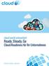 cloud world präsentiert Ready, Steady, Go Cloud-Readiness für Ihr Unternehmen Einfach. Anders. cloud.de
