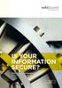 IS YOUR INFORMATION SECURE? Sichere und zuverlässige ICT. Unsere Erfahrung. Ihr Vorteil. SWISS CYBER SECURITY