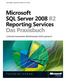 Sven Bayer, Jörg Knuth, Martin B. Schultz. Microsoft SQL Server 2008 R2 Reporting Services Das Praxisbuch