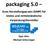 packaging 5.0 Gute Herstellungspraxis (GMP) für kleine und mittelständische Verpackungshersteller Dipl.-Kfm. Michael Scherzinger