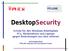 DesktopSecurity. Schutz für den Windows-Arbeitsplatz PCs, Workstations und Laptops gegen Bedrohungen aus dem Internet