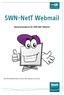 SWN-NetT Webmail. Benutzerhandbuch für SWN-NetT Webmail. SWN-NetT Webmail finden Sie unter: http://webmail.swn-nett.de