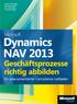 Jürgen Holtstiege, Christoph Köster, Michael Ribbert, Thorsten Ridder. Microsoft Dynamics NAV 2013 Geschäftsprozesse richtig abbilden