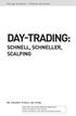 Day-Trading: schnell, schneller, scalping. Philipp Schröder / Valentin Rossiwall. Mit schnellen Profiten zum Erfolg