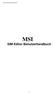 MSI SIM Editor Benutzerhandbuch. MSI SIM Editor Benutzerhandbuch