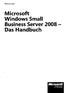 Microsoft Windows Small Business Server 2008 Das Handbuch