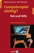 Sabine M. Grüsser/Ralf Thalemann Computerspielsüchtig? Aus dem Programm Verlag Hans Huber Psychologie Sachbuch
