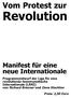 Revolution. Vom Protest zur. Manifest für eine neue Internationale. Preis: 2,50 Euro