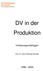 DV in der Produktion. Vorlesungsunterlagen. Prof. Dr. Heinz-Michael Winkels