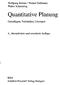 Inhaltsverzeichnis. Erster Teil: Konzeption quantitativer Planung. Vorwort Danksagungen Abbildungsverzeichnis Tabellenverzeichnis