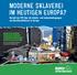 MODERNE SKLAVEREI IM HEUTIGEN EUROPA? Bericht der ETF über die Arbeits- und Lebensbedingungen von Berufskraftfahrern in Europa