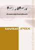tevitel.ipbx Anwenderhandbuch Seit dem 01.04.2001 wird die TELES.iPBX von der tevitel AG vertrieben und unter der Bezeichnung tevitel.ipbx geführt.