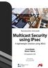 Multicast Security using IPsec Abstract. Abstract