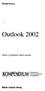 Michael Kolberg. Outlook 2002. Planen, Organisieren, Kommunizieren. KOMPENDIUM Arbeitsbuch. Nachschlagewerk Praxisführer. Markt+Technik Verlag