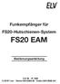 Funkempfänger für FS20-Hutschienen-System FS20 EAM. Bedienungsanleitung. ELV AG PF 1000 D-26787 Leer Telefon 0491/6008-88 Telefax 0491/6008-244 1