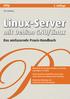 Linux-Server. mit Debian GNU/Linux. Das umfassende Praxis-Handbuch. 2. Auflage. Eric Amberg