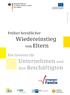 Information. Früher beruflicher. Wiedereinstieg. von Eltern. Ein Gewinn für. Unternehmen und. ihre Beschäftigten