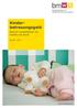 Kinderbetreuungsgeld. Bessere Vereinbarkeit von Familie und Beruf. Stand: 2012. www.bmwfj.gv.at
