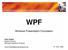 WPF. Windows Presentation Foundation. Sven Hubert Student Partner Microsoft Academic Program