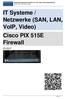 IT Systeme / Netzwerke (SAN, LAN, VoIP, Video) Cisco PIX 515E Firewall