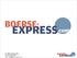 Styria Börse Express GmbH A 1090 Wien, Berggasse 7/7 Tel.: +43 1 236 53 13 Email: office@boerse-express.com
