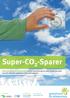 Super-CO 2 -Sparer. gemeinsam für klimaschutz