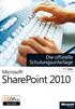 Microsoft SharePoint 2010 Die offizielle Schulungsunterlage