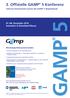 GAMP 5. 3. Offizielle GAMP 5 Konferenz. 07.-08. Dezember 2010 Swissôtel, D-Düsseldorf/Neuss. inklusive Deutschland Launch des GAMP 5 Begleitbands