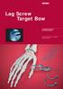 Lag Screw Target Bow Leibinger Solutions for Hand Surgery