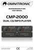 CMP-2000 DUAL CD/MP3 PLAYER BEDIENUNGSANLEITUNG USER MANUAL. Copyright Nachdruck verboten! Reproduction prohibited!