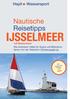 Nautische Reisetipps Ijsselmeer mit Markermeer
