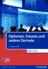 Optionen, Futures und andere Derivate. John C. Hull. Fachliche Betreuung der deutschen Übersetzung durch Dr. Wolfgang Mader und Dr.
