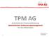 TPM AG* Systematische Prozessoptimierung Systematisches Verbesserungsmanagement für den Mittelstand
