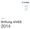 Stiftung VIVES Zürcherstrasse 119 8406 Winterthur T. 052 269 20 05 F. 052 269 20 09. www.vives.ch wasser@vives.ch. Tätigkeitsbericht.