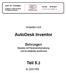 AutoDesk Inventor. Teil 5.2. Bohrungen Bauteile mit Parameterbemaßung und Exceltabelle bestimmen. Arbeiten mit 2001/08. AutoCAD Schulungen FRANK