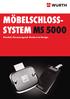 MÖBELSCHLOSS- SYSTEM MS 5000. Flexibel. Herausragend. Modern im Design.