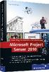 1 Einführung... 19. 2 Das Beispielunternehmen... 37. 3 Ausgangslage Positionierung Übersicht Microsoft Project Server 2010... 51